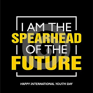 International youth day, 12 August, I am the spearhead of the future photo