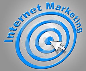 Internet Marketing Shows World Wide Web And Advertising