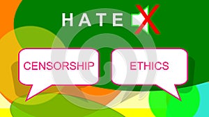 Internet. Silencing online hate. Censorship or ethics in dialog balloons. Freedom, morals, conflict.