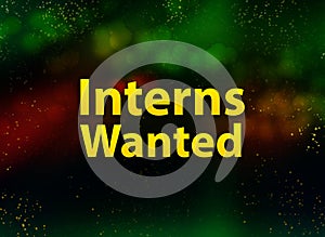 Interns Wanted abstract bokeh dark background