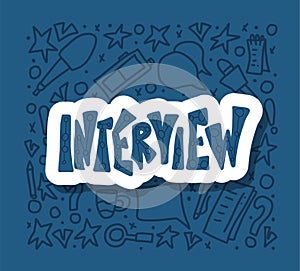 Interview design poster. Vector text with signs.