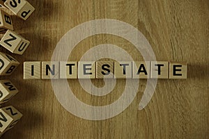 Intestate word from wooden blocks