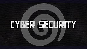 Intro - Cyber Security. Glitch Text Animation. Digital pixel noise vhs effect with pop-up text - Cyber Security. Digital