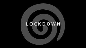 Intro - Lockdown. World epidemiological crisis. Pop-up screensaver with text Lockdown for news and advertisement on tv