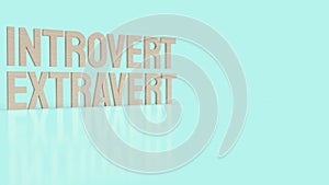 The  introvert  and extravert text for background 3d rendering