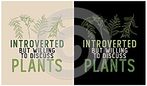 Introverted but willing to discuss Plants - Plants Lover
