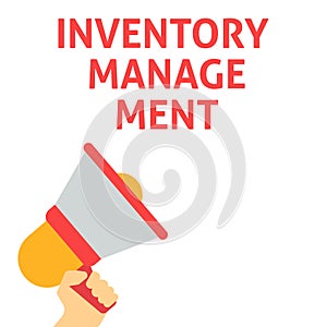 INVENTORY MANAGEMENT Announcement. Hand Holding Megaphone With Speech Bubble