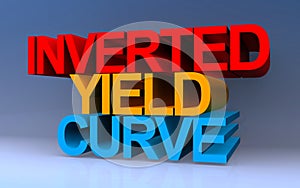 inverted yield curve on blue