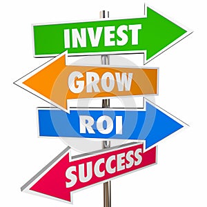 Invest Grow ROI Success Arrow Road Signs