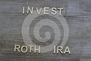Invest in a ROTH IRA with room for copy space