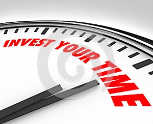 Invest Your Time Clock Priorities Opportunities Resources