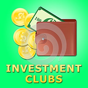 Investment Clubs Represents Invested Association 3d Illustration