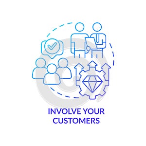 Involve your customers blue gradient concept icon