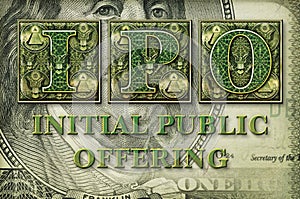 IPO Initial Public Offering against Hundred Dollar Bill Background