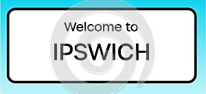 Ipswich Welcome Sign