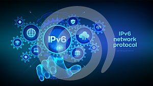 IPv6. Internet Protocol version 6. Ipv6 network protocol standard internet communication concept. Wireframe hand touching digital