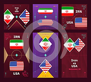 Iran vs USA Match. World Football 2022 vertical and square banner set for social media. 2022 Football infographic. Group Stage.