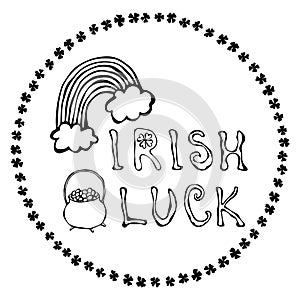 Irish Luck Logo with Rainbow and Pot of Gold. In Circle frame of clover. Outline. Typographic design for St. Patrick Day. Savoyar