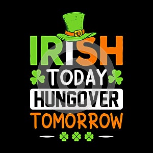 Irish today hungover tomorrow