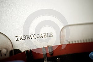 Irrevocable concept view photo