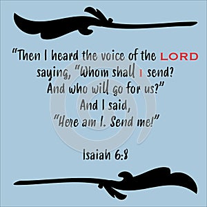 Isaiah 6:8- Whom shall I send, Here I am send me commissioning prophecy passage for encouragement from the Old Testament prophets photo