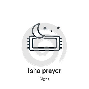 Isha prayer outline vector icon. Thin line black isha prayer icon, flat vector simple element illustration from editable signs