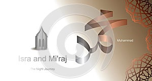 Islamic title design isra and mi`raj background with Prophet Muhammad`s Arabic Calligraphy