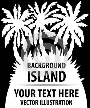 Island background. Silhouette of the island with palm trees. Vector.