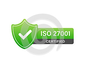 ISO 27001 Certified badge, icon. Certification stamp. Flat design vector.