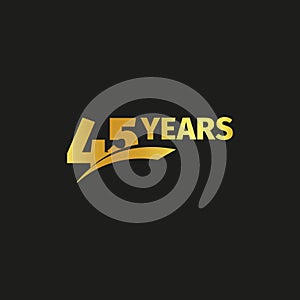 Isolated abstract golden 45th anniversary logo on black background. 45 number logotype. Forty five years jubilee