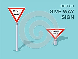 Isolated British give way sign. Front and top view.