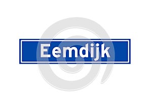 Eemdijk isolated Dutch place name sign. City sign from the Netherlands. photo