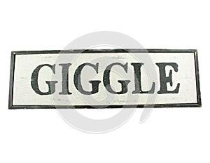 Isolated framed giggle text message sign on white background