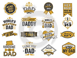 Isolated Happy fathers day quotes on the white background. Dad congratulation gold and black label, badge vector