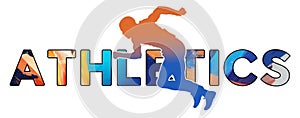 Isolated text ATHLETICS on Withe Background - Short Distance Sprint - Color Icon Gradient Silhouette Figure of a Male Sprinting