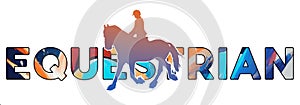 Isolated text EQUESTRIAN on Withe Background - Color Icon Gradient Silhouette Figure of a Female or Woman Riding Dressage Horse