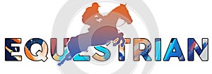 Isolated text EQUESTRIAN on Withe Background - Color Icon Gradient Silhouette Figure of a Male Show Jumping or Horse Racing