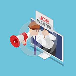 Isometric businessman come out from monitor holding megaphone and job wanted sign