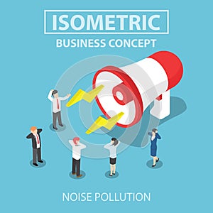 Isometric businesspeople disturbed by the noise from big megaphone