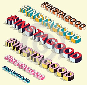 Isometric hashtag - instagood. Internet blogging