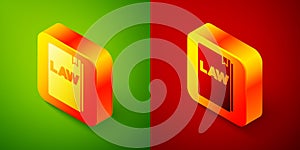 Isometric Law book icon isolated on green and red background. Legal judge book. Judgment concept. Square button. Vector