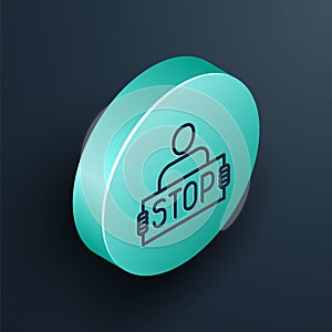 Isometric line Stop war icon isolated on black background. Antiwar protest. World peace concept. Turquoise circle button. Vector