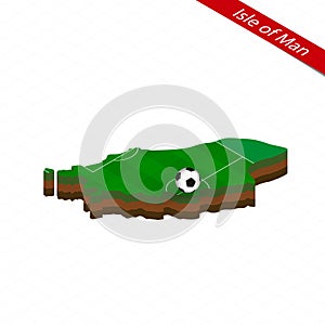Isometric map of Isle of Man with soccer field. Football ball in center of football pitch