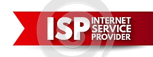 ISP Internet Service Provider - company that provides web access to both businesses and consumers, acronym text concept background