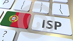 ISP or Internet Service Provider text and flag of Portugal on the computer keyboard. National web access service related