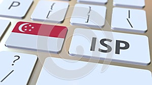 ISP or Internet Service Provider text and flag of Singapore on the computer keyboard. National web access service