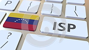 ISP or Internet Service Provider text and flag of Venezuela on the computer keyboard. National web access service