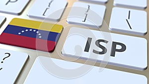 ISP or Internet Service Provider text and flag of Venezuela on the computer keyboard. National web access service
