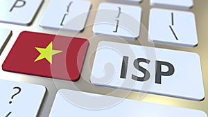 ISP or Internet Service Provider text and flag of Vietnam on the computer keyboard. National web access service related