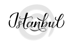 Istanbul calligraphy hand lettering isolated on white. Easy to edit vector template for logo design, travel agencies, souvenir